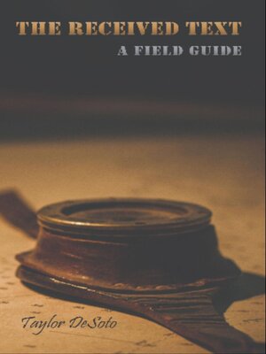 cover image of The Received Text--A Field Guide